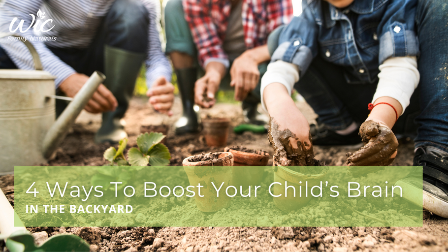 4 Ways To Boost Your Child’s Brain In The Backyard