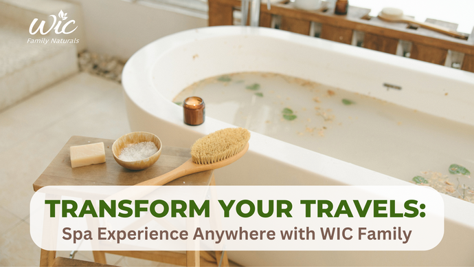 Transform Your Travels: Spa Experience Anywhere with WIC Family Naturals' Bath Soak Variety Pack