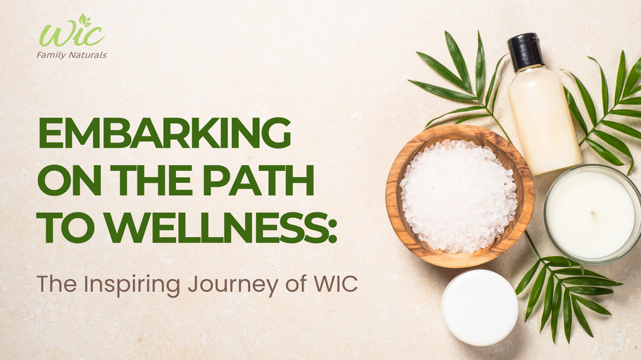 Embarking on the Path to Wellness: The Inspiring Journey of WIC Family Naturals