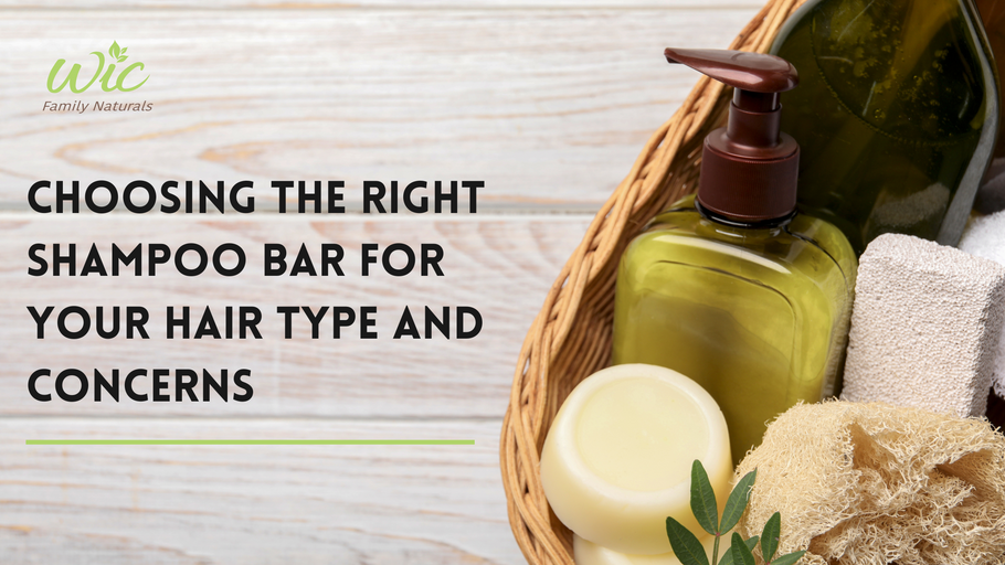 Choosing the Right Shampoo Bar for Your Hair Type and Concerns